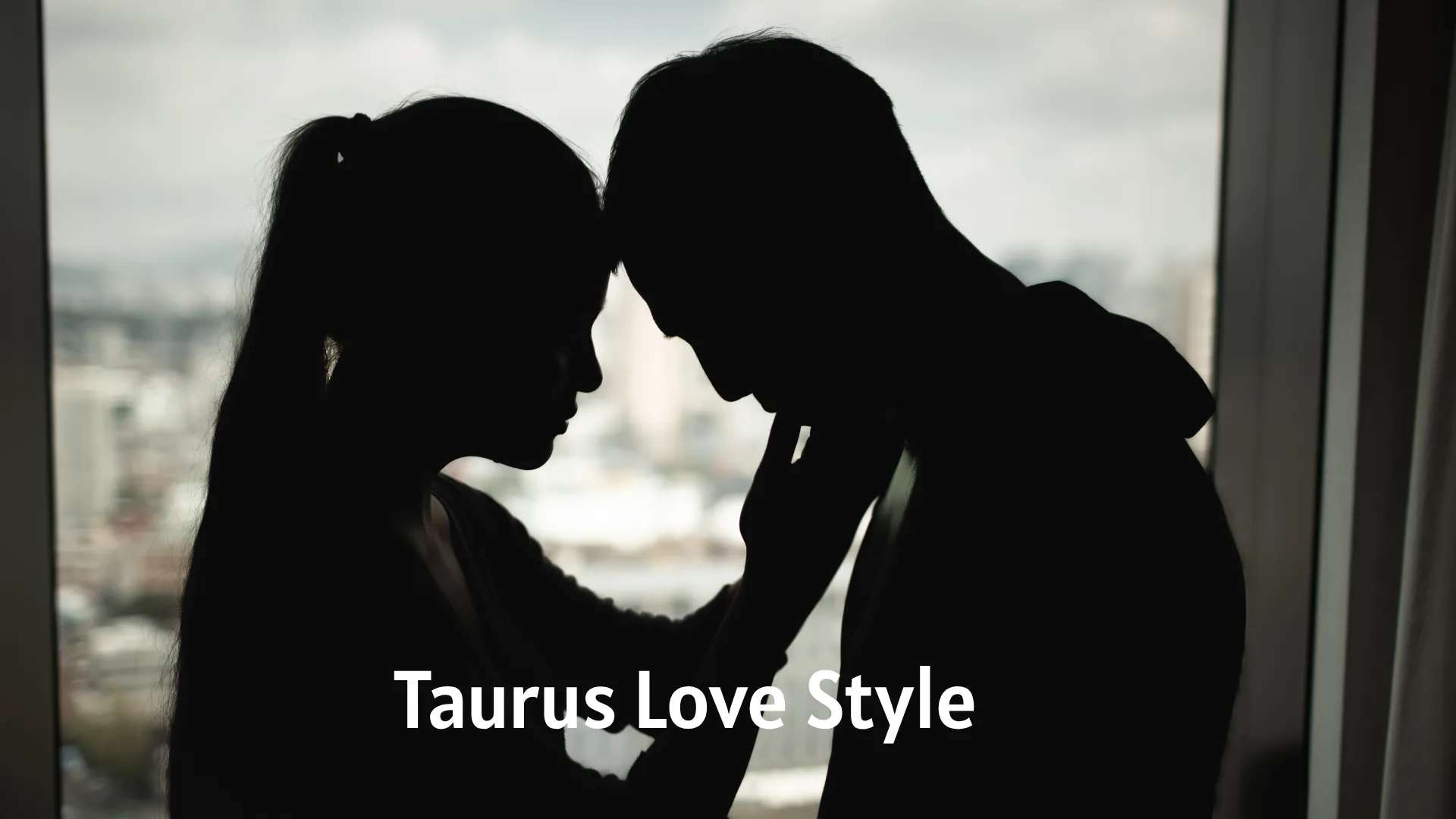 Taurus Love Style