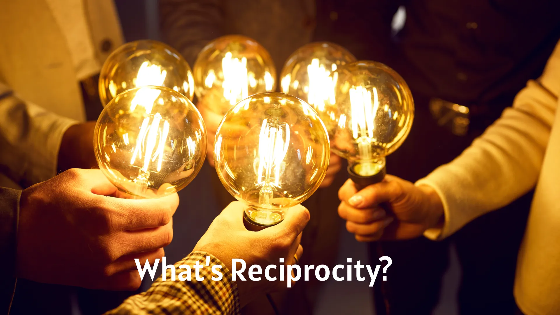 What’s Reciprocity?