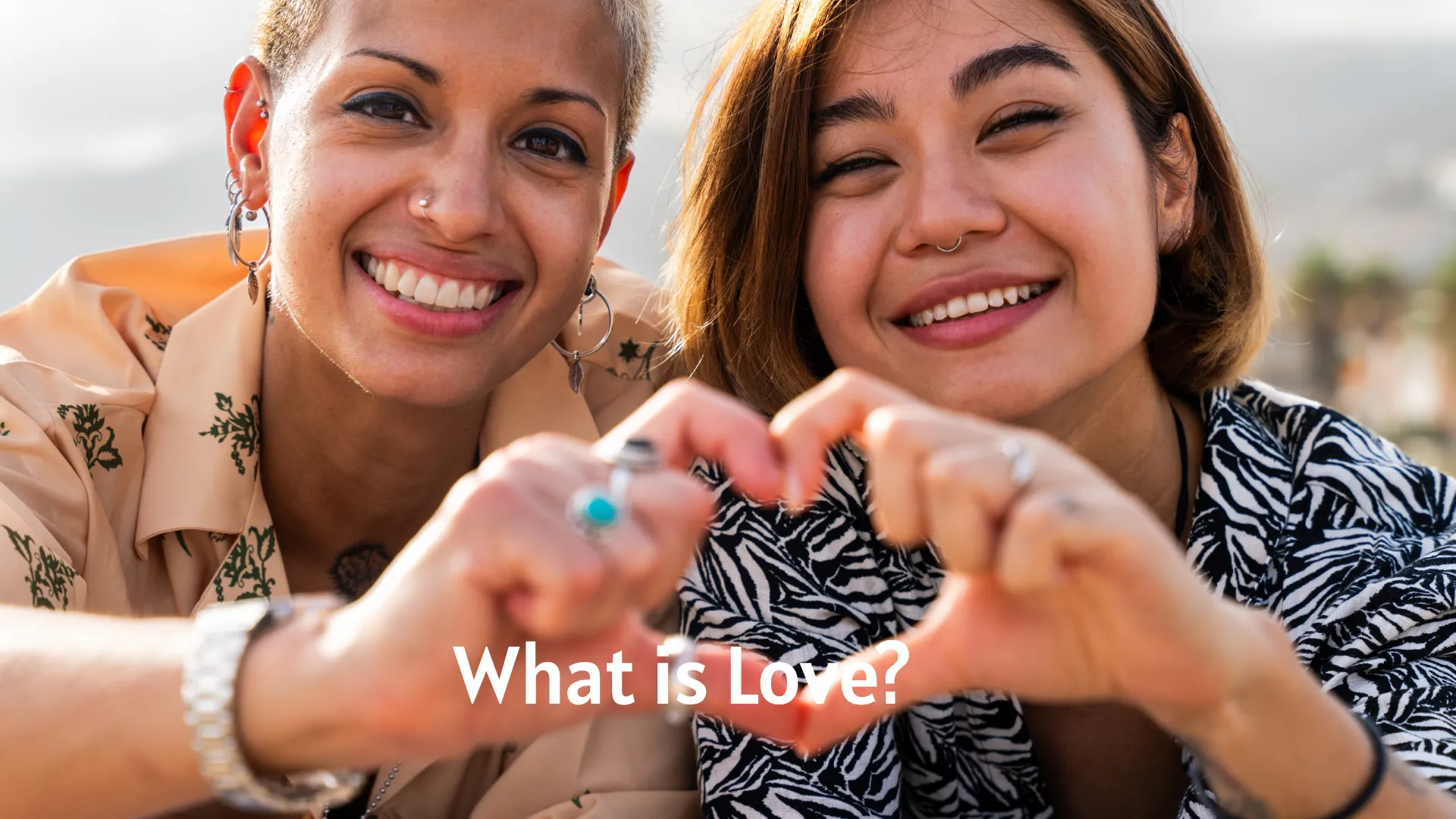 What is Love?