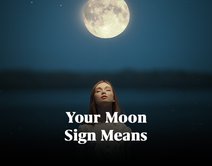 What Your Moon Sign Means