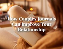 How Couples Journals Can Improve Your Relationship