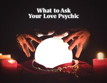 What to Ask Your Love Psychic