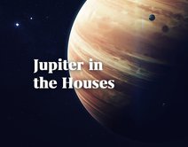 Jupiter in the Houses
