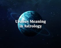 Uranus Meaning in Astrology