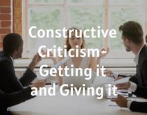 Constructive Criticism- Getting it and Giving it