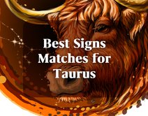 Zodiac Signs That Are Compatible With Taurus