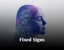 Fixed Signs Explained: Your Cosmic Guide