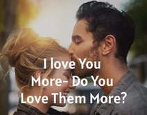 I love You More- Do You Love Them More?