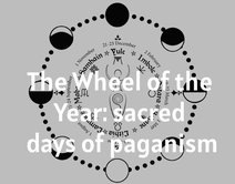 The Wheel of the Year: Sacred Days of Paganism