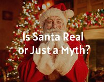 Is Santa Real or Just a Myth?