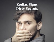 The Zodiac Signs Dirty Secrets