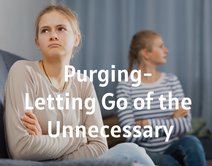 Purging - Letting Go of the Unnecessary
