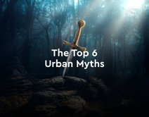 The Top 6 Urban Myths