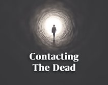 Contacting The Dead