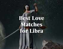What are the Best Love Matches for Libra?