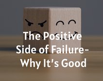 The Positive Side of Failure - Why It’s Good