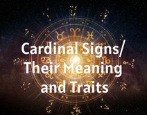 Cardinal Signs And Their Meaning and Traits