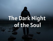 The Dark Night of the Soul