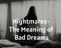 Nightmares - The Meaning of Bad Dreams