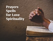 Prayers and Spells for Love and Spirituality