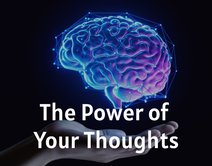 The Power of Your Thoughts