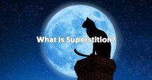 What is Superstition?