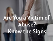 Are You a Victim of Abuse? | Know the Signs