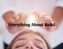 Everything You Need to Know About Reiki
