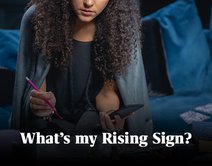 What’s my Rising Sign, and What Does it Mean?