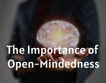 The Importance of Open-Mindedness